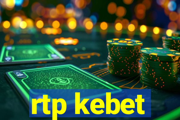 rtp kebet