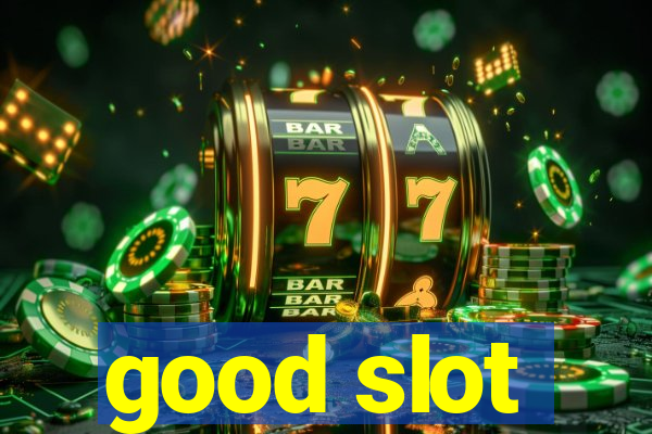 good slot