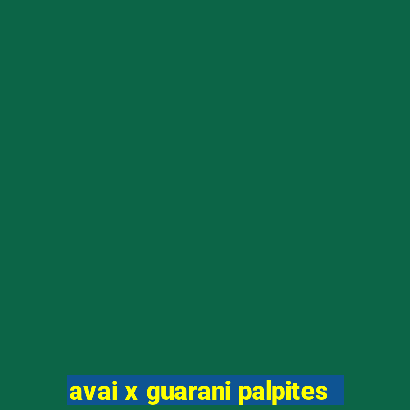 avai x guarani palpites