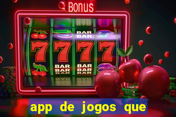 app de jogos que ganha dinheiro