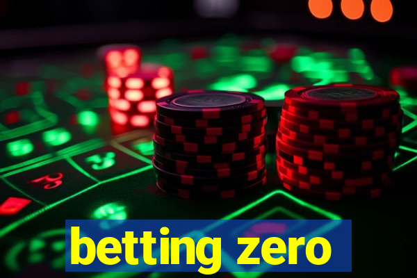 betting zero