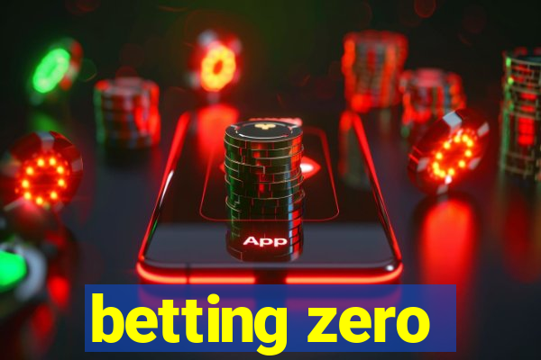 betting zero