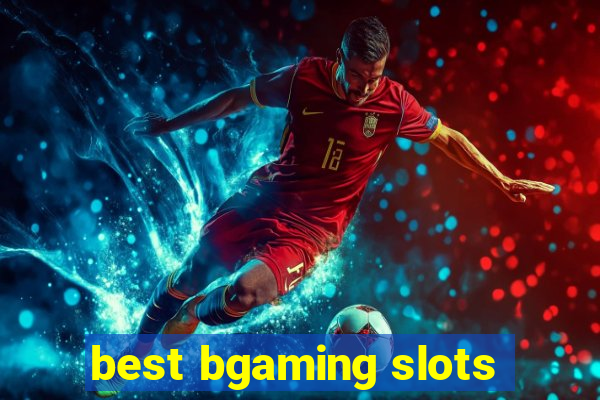 best bgaming slots