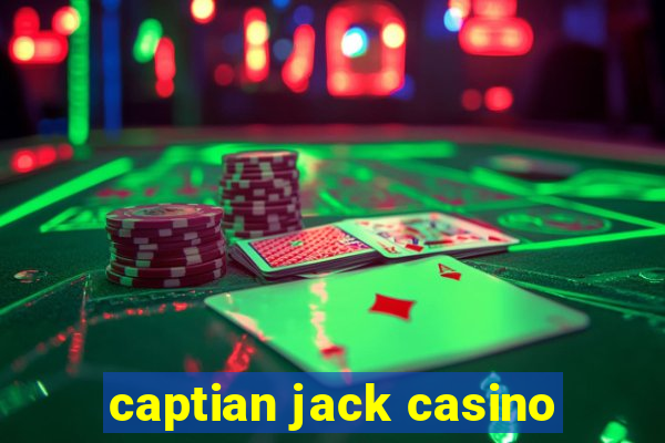 captian jack casino