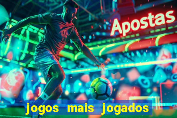 jogos mais jogados no mundo online