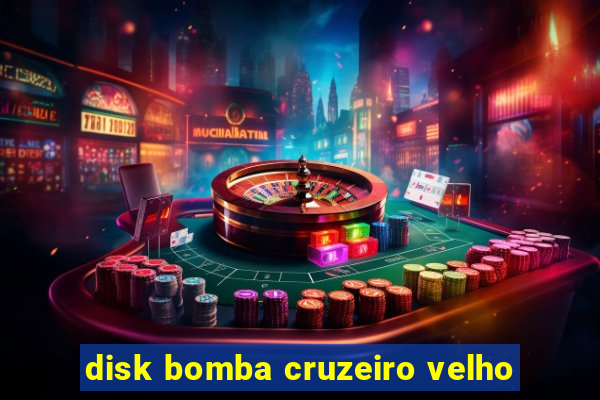 disk bomba cruzeiro velho