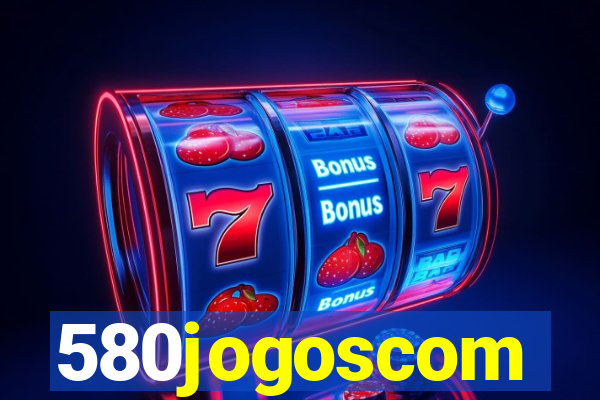 580jogoscom