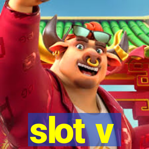 slot v