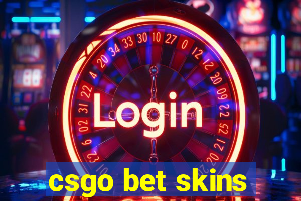 csgo bet skins