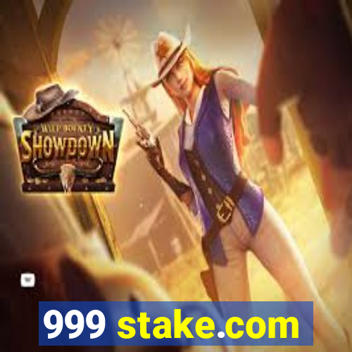 999 stake.com