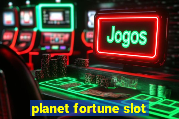 planet fortune slot