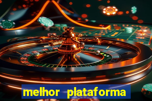 melhor plataforma de jogo do tigre