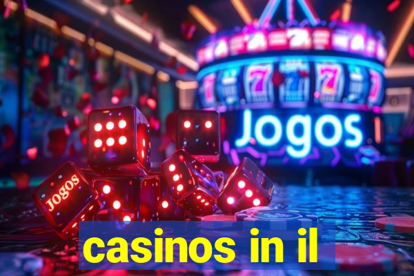 casinos in il