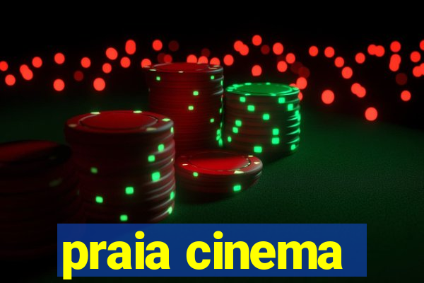 praia cinema