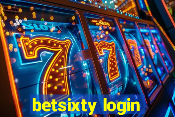 betsixty login