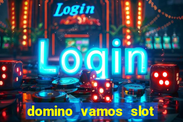 domino vamos slot crash póker