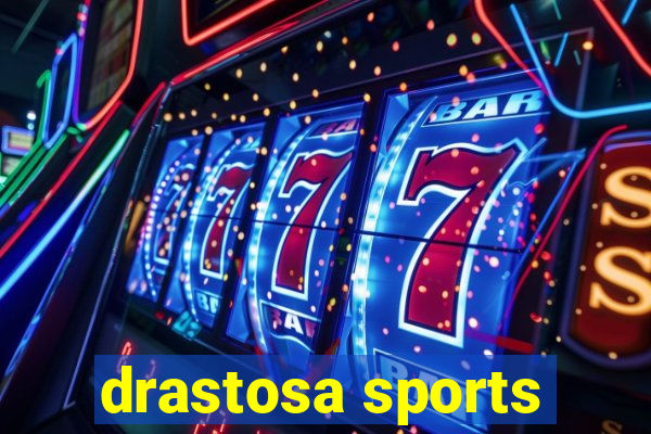 drastosa sports