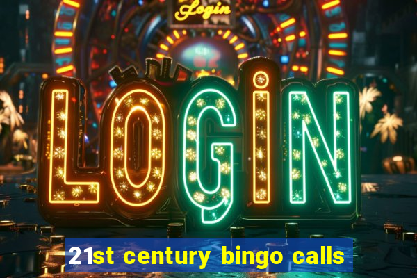 21st century bingo calls