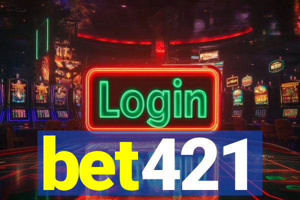 bet421