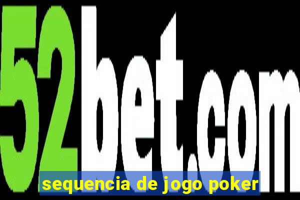 sequencia de jogo poker