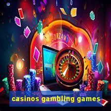 casinos gambling games