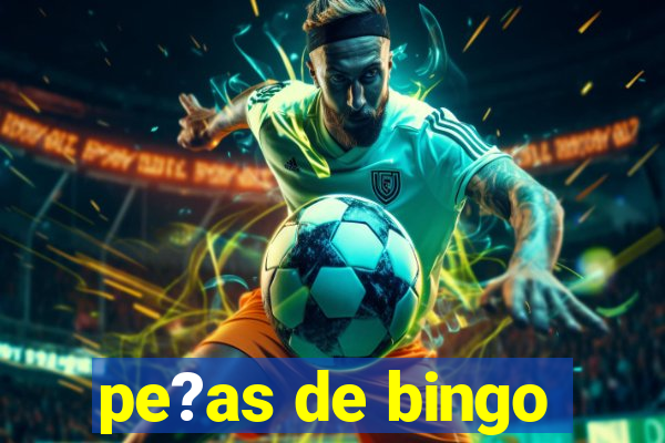 pe?as de bingo