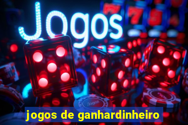 jogos de ganhardinheiro