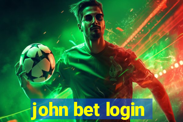 john bet login