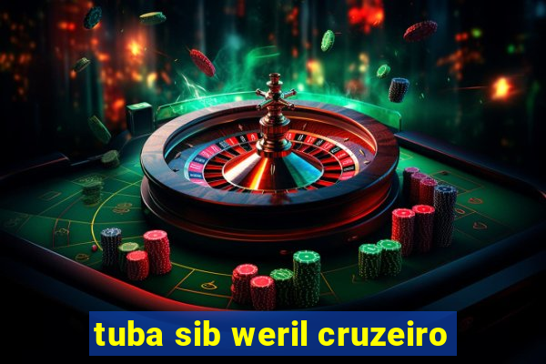 tuba sib weril cruzeiro