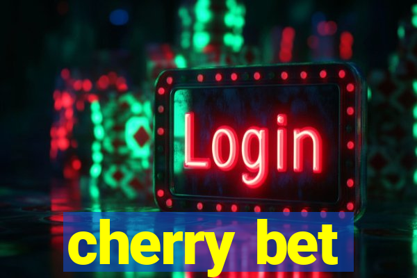 cherry bet