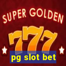 pg slot bet