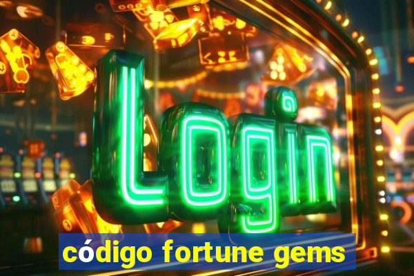 código fortune gems