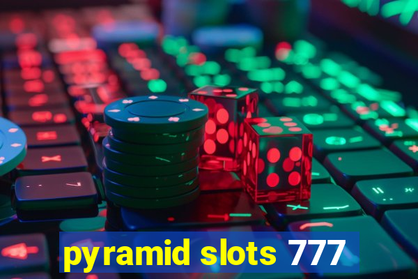 pyramid slots 777