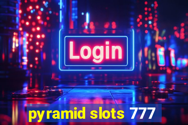 pyramid slots 777