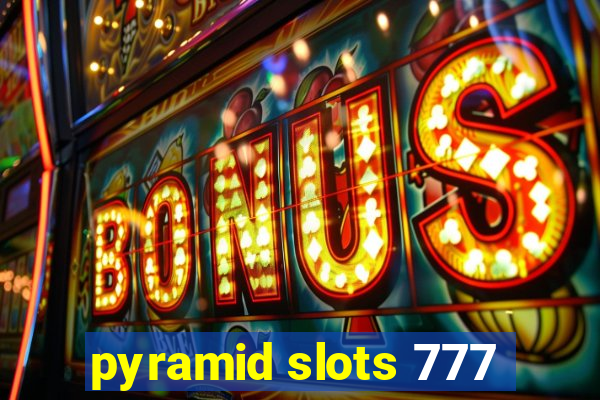 pyramid slots 777