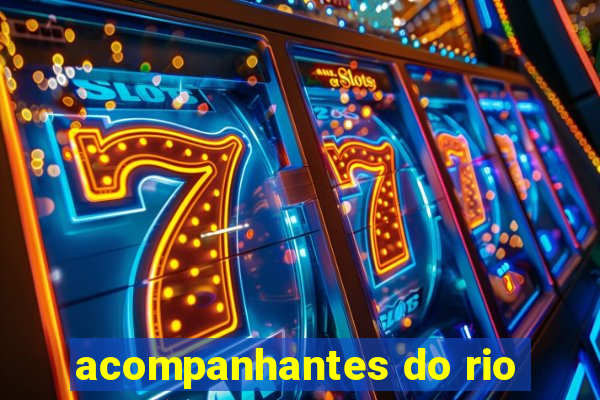 acompanhantes do rio