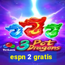 espn 2 gratis