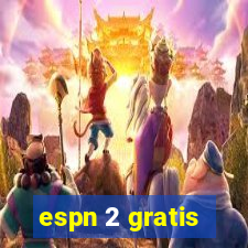 espn 2 gratis