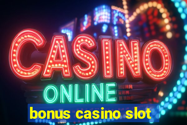 bonus casino slot