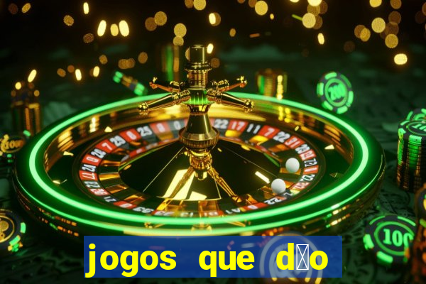 jogos que d茫o dinheiro sem dep贸sito