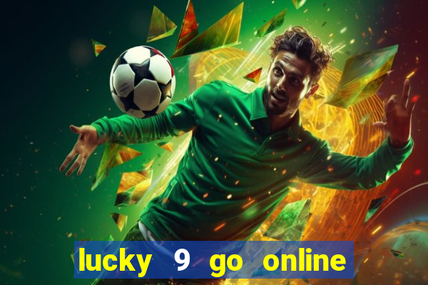 lucky 9 go online games gcash