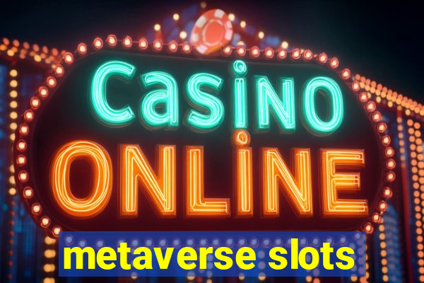 metaverse slots