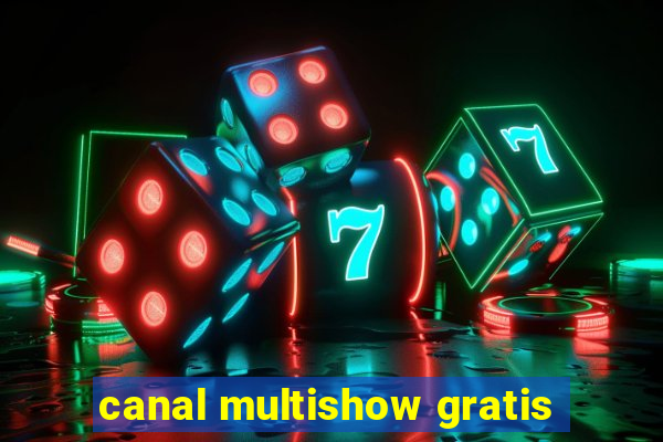 canal multishow gratis