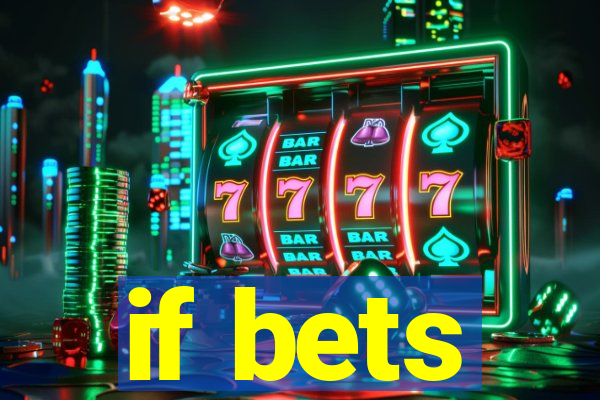 if bets