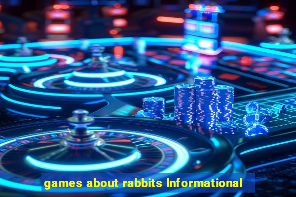 games about rabbits Informational