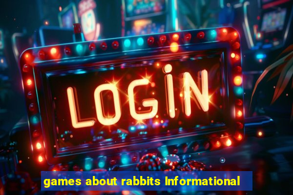 games about rabbits Informational