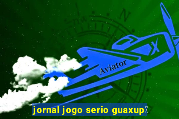 jornal jogo serio guaxup茅