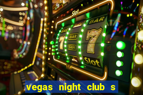 vegas night club s o louren o do sul