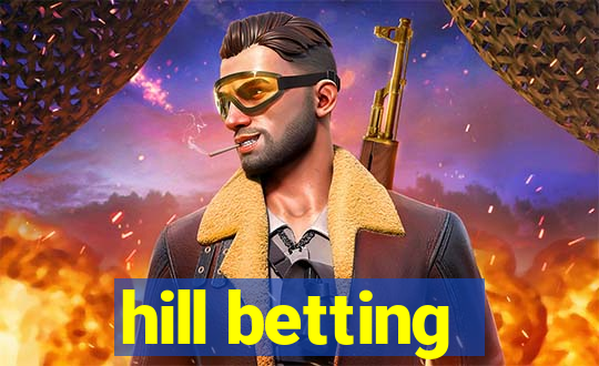 hill betting