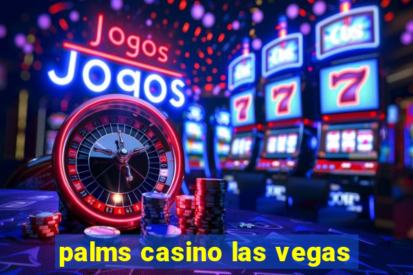 palms casino las vegas